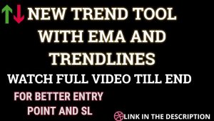 Read more about the article New Trend TOOL with EMA and TRENDLINES (ENTRY POINT AND SL )