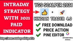 Read more about the article INDIAN TRADER 4.0 + YGS SCALPER INTRADAY STRATEGY 2021 WITH PRICE ACTION