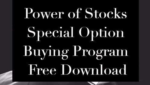Power of Stocks Special Option Buying Program Free Download