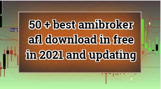 50+ Best Amibroker afl download free in 2021