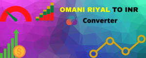 Read more about the article [OMR to INR]I रु I 1omani rial in indian rupees